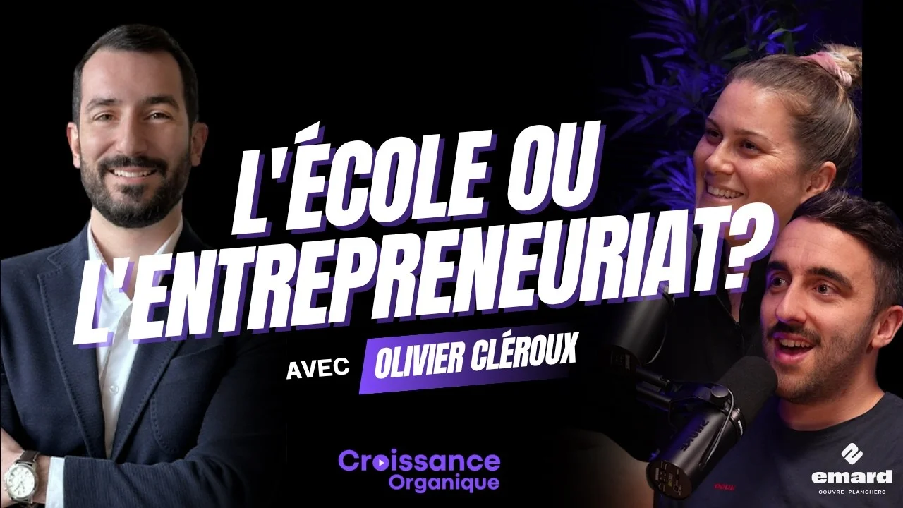 Épisode 2 : L'école ou l'entrepreneuriat ? avec Olivier Cléroux, Francis Paquet et Marie-Josée Lacoursière